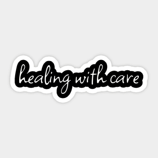 Healing with Care Sticker